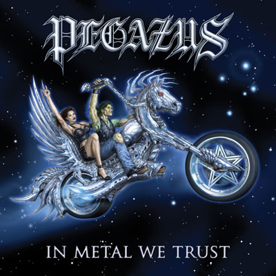 Pegazus: "In Metal We Trust" – 2011